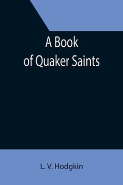 portada A Book of Quaker Saints (en Inglés)