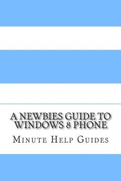 portada A Newbies Guide to Windows 8 Phone (en Inglés)