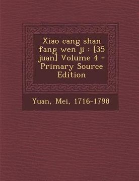 portada Xiao Cang Shan Fang Wen Ji: [35 Juan] Volume 4 - Primary Source Edition