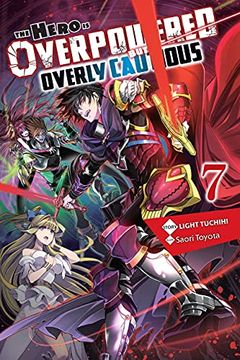 portada The Hero is Overpowered but Overly Cautious, Vol. 7 (Light Novel) (en Inglés)