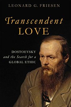 portada Transcendent Love: Dostoevsky and the Search for a Global Ethic (in English)
