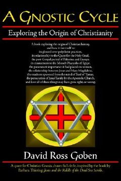 portada a gnostic cycle: exploring the origin of christianity (en Inglés)