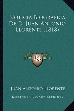 portada Noticia Biografica de d. Juan Antonio Llorente (1818) (in Spanish)