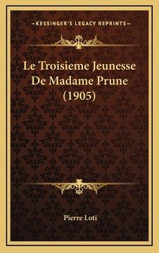 portada Le Troisieme Jeunesse De Madame Prune (1905) (en Francés)