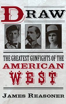 portada Draw: The Greatest Gunfights of the American West: The Greatest Gunfighters of the American West (en Inglés)