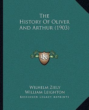 portada the history of oliver and arthur (1903) (en Inglés)