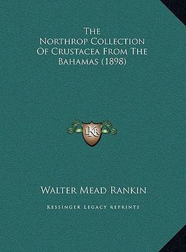 portada the northrop collection of crustacea from the bahamas (1898) (en Inglés)