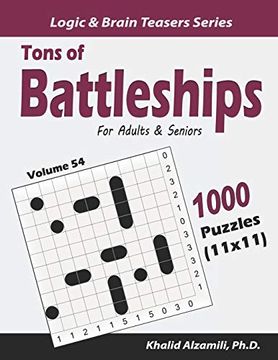 portada Tons of Battleships for Adults & Seniors: 1000 Puzzles (11X11) (Logic & Brain Teasers Series) (en Inglés)