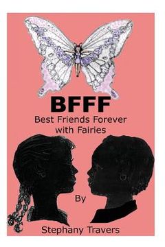 portada Bfff: Best Friends Forever With Fairies: Best Friends Forever With Fairies (en Inglés)
