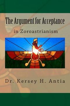 portada The Argument for Acceptance in Zoroastrianism (en Inglés)