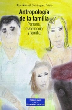 portada Antropología de la Familia: Persona, Matrimonio y Familia (Estudios y Ensayos)