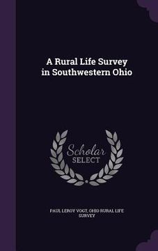 portada A Rural Life Survey in Southwestern Ohio (en Inglés)