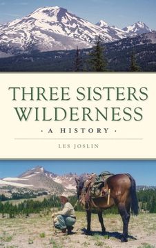 portada Three Sisters Wilderness: A History (in English)