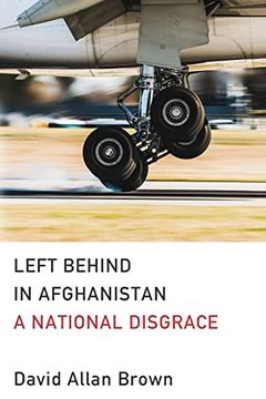 portada Left Behind in Afghanistan: A National Disgrace (en Inglés)
