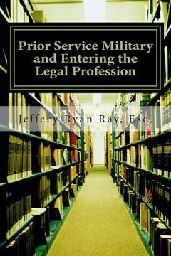 portada Prior Service Military and Entering the Legal Profession: Financial Issues, Education Benefits and More