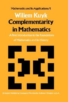 portada complementarity in mathematics: a first introduction to the foundation of mathematics and its history (en Inglés)