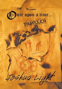 portada Once Upon a Time Traveler: The Reluctant Tourist and the Hitchhiker
