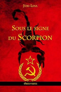 portada Sous le signe du Scorpion: L'ascension et la chute de l'Empire Soviétique (en Francés)