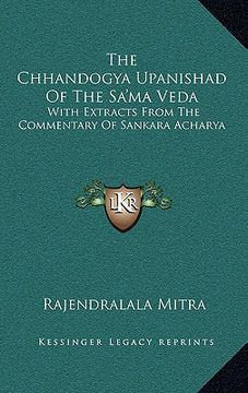 portada the chhandogya upanishad of the sa'ma veda: with extracts from the commentary of sankara acharya (in English)