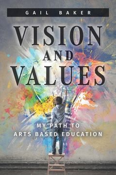 portada Vision and Values: My Path to Arts based Education (in English)