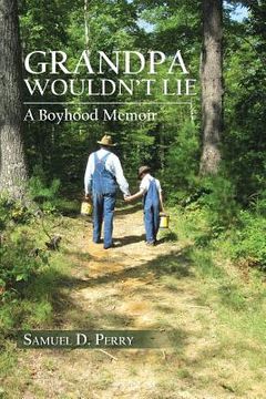 portada grandpa wouldn't lie: a boyhood memoir (en Inglés)