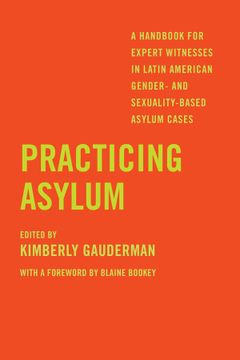 portada Practicing Asylum: A Handbook for Expert Witnesses in Latin American Gender- and Sexuality-Based Asylum Cases (in English)