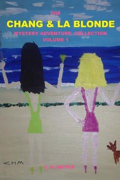 portada The Chang & La Blonde Mystery Adventure Collection - Volume 1
