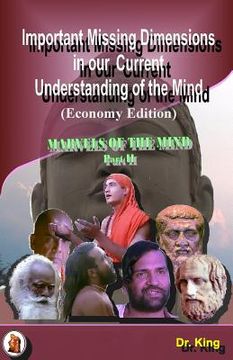 portada Important Missing Dimensions in our Current Understanding of the Mind (Economy Edition) (en Inglés)