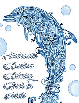 portada Underwater Creatures Coloring Book for Adults - Ocean and sea Life Animal Coloring Book for Adults: Sea Life Adult Coloring Book (en Inglés)
