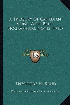portada a treasury of canadian verse, with brief biographical notes (1915) (en Inglés)