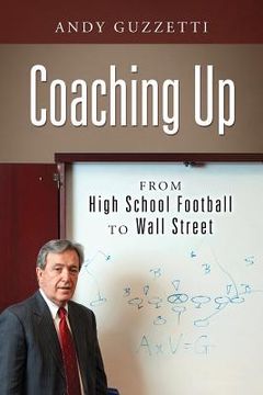 portada Coaching Up: From High School Football To Wall Street (in English)