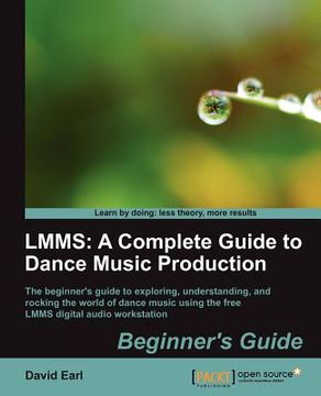 portada lmms: a complete guide to dance music production (en Inglés)