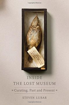 portada Inside the Lost Museum: Curating, Past and Present