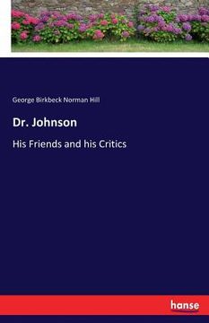 portada Dr. Johnson: His Friends and his Critics