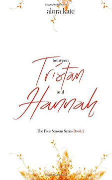 portada Between Tristan and Hannah: Volume 2 (The Four Seasons Series)