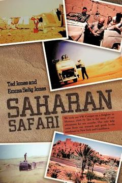 portada saharan safari: we took our vw camper on a freighter to morocco 1969-70 this is the story of our adventures for ten months. our only h (en Inglés)