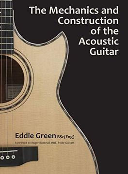 portada The Mechanics and Construction of the Acoustic Guitar (en Inglés)