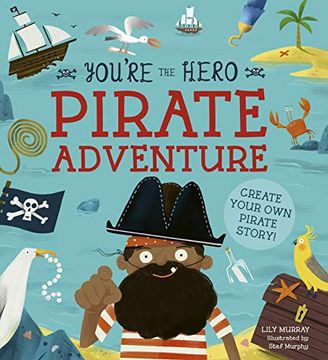 portada You'Re the Hero: Pirate Adventure (Let'S Tell a Story) (in English)