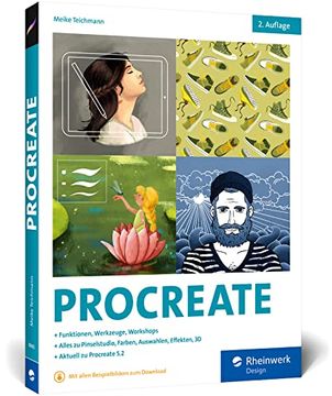portada Procreate: Digital Zeichnen auf dem Ipad? Das Handbuch zu Procreate 5. 2. Profitipps und Workshops zu Allen Werkzeugen und Funktionen (2. Auflage)