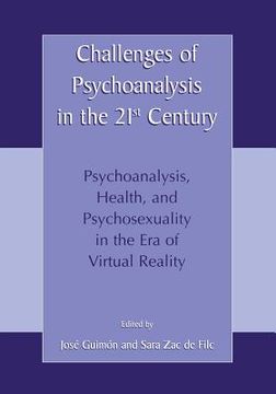 portada Challenges of Psychoanalysis in the 21st Century: Psychoanalysis, Health, and Psychosexuality in the Era of Virtual Reality