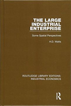 portada The Large Industrial Enterprise: Some Spatial Perspectives (en Inglés)