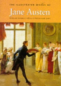 portada The Illustrated Works of Jane Austen: Sense and Sensibility * Emma * Northanger Abbey 