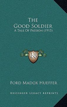 portada the good soldier: a tale of passion (1915) (in English)