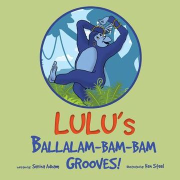 portada Lulu's Ballalam-Bam-Bam Grooves! (en Inglés)