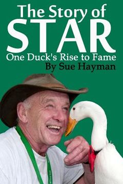 portada The Story of Star: One Duck's Rise to Fame (en Inglés)