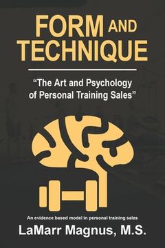 portada Form and Technique: "The Art and Psychology of Personal Training Sales" (in English)