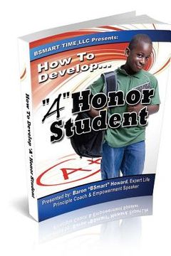 portada How To Develop "A" Honor Student: Parents Guide to Building Successful Children (en Inglés)