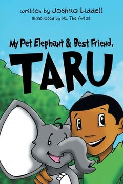 portada My Pet Elephant & Best Friend, Taru (en Inglés)