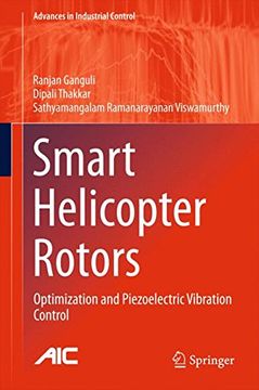 portada Smart Helicopter Rotors: Optimization and Piezoelectric Vibration Control (Advances in Industrial Control)