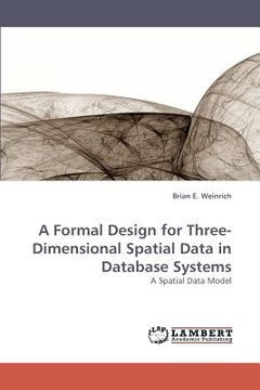 portada a formal design for three-dimensional spatial data in database systems (en Inglés)
